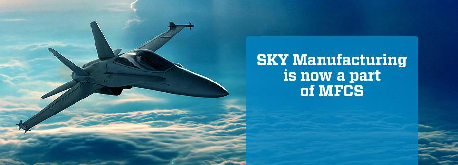 Sky Manufacturing is now a part of MFCS