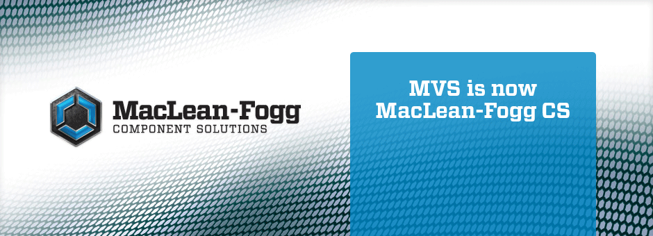 MVS is Now MacLean-Fogg CS